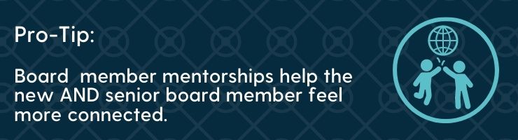 Mentorships help new nonprofit board members feel more connected and senior board members stay involved.