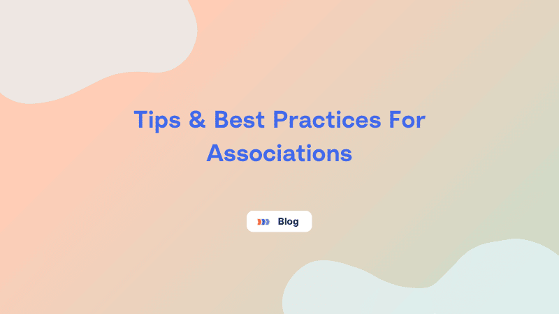 Tips & Best Practices for Associations