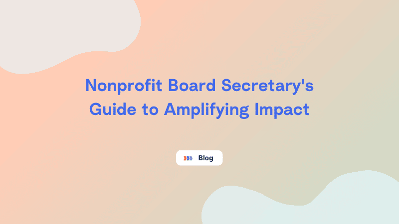 Nonprofit Board Secretary: Guide To Amplifying Impact