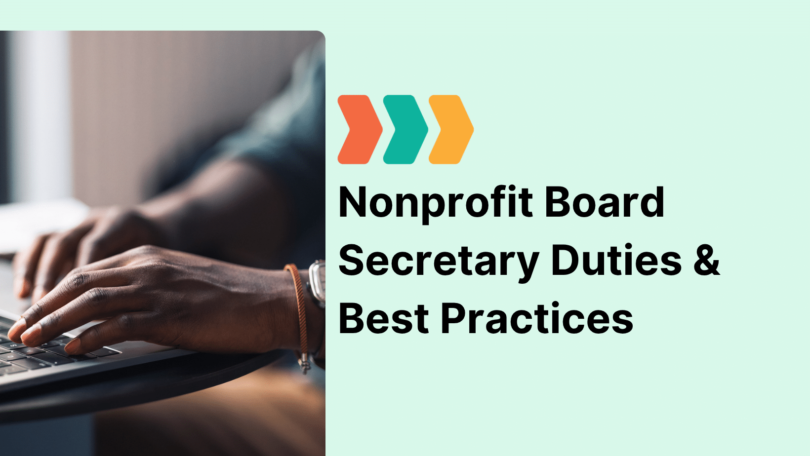 Close-up of a nonprofit board secretary’s hands typing meeting minutes on a laptop, alongside a graphic that reads ‘Nonprofit Board Secretary Duties & Best Practices.’