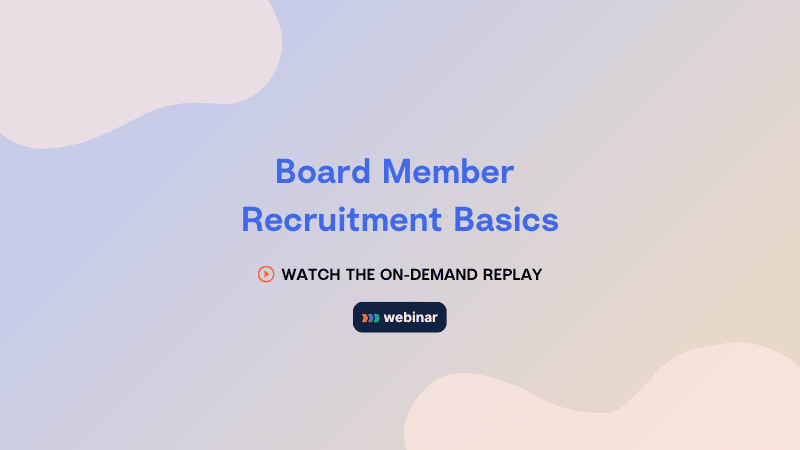 Board Member Recruitment Basics