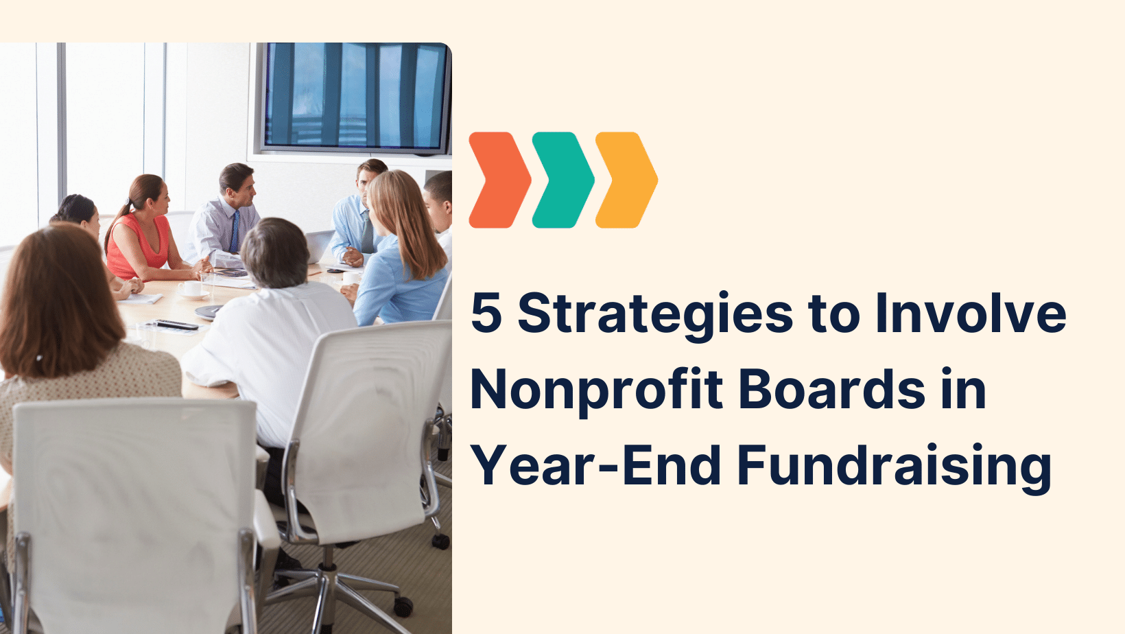 Group of nonprofit board members meeting around a conference table next to the headline ‘5 Strategies to Involve Nonprofit Boards in Year-End Fundraising.