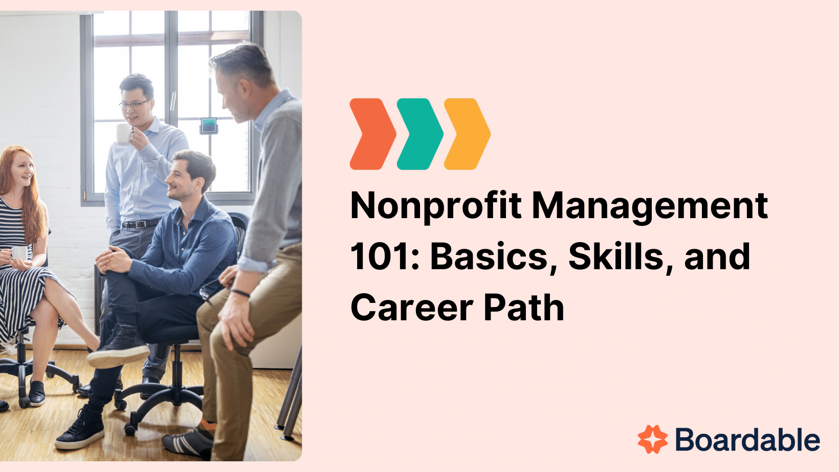 Nonprofit management 101 graphic showing coworkers in a meeting beside the headline ‘Nonprofit Management 101: Basics, Skills, and Career Path’ and the Boardable logo.