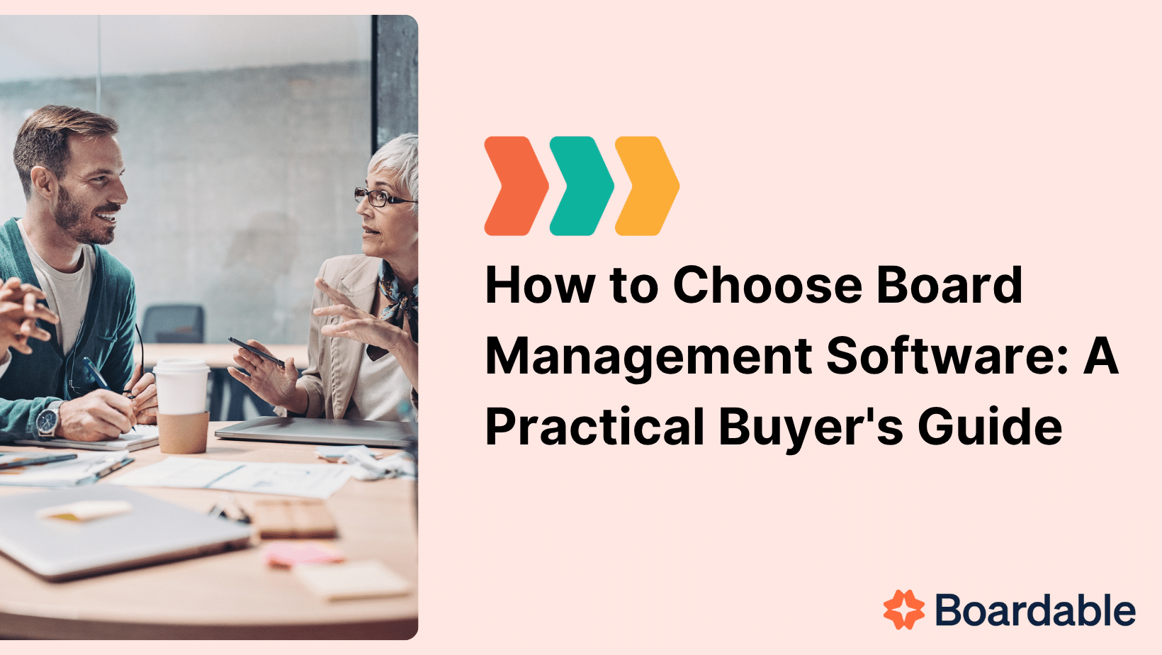 Promotional graphic for Boardable titled “How to Choose Board Management Software: A Practical Buyer’s Guide,” featuring a photo of two professionals in discussion on the left, colorful arrow icons above the title, and the Boardable logo in the bottom right.