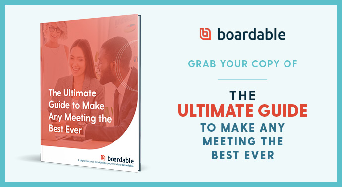 Could your meetings be better? Grab a free copy of this ebook from Boardable that shows you how to have effective meetings that have a clear purpose, outcome, and expectations for what to do next.