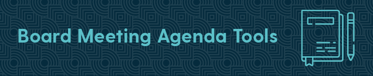 Learn how the right tools can help you streamline the process of creating powerful board meeting agendas.