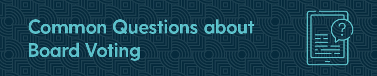 Explore these common questions about nonprofit board voting.