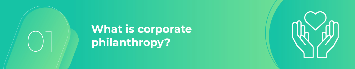 Let's dive into the concept of corporate philanthropy.