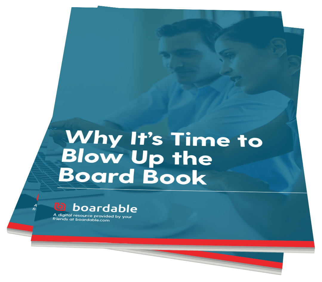 As you make the shift to paperless meetings, download Boardable's free ebook on Why It's Time to Blow Up the Board Book.