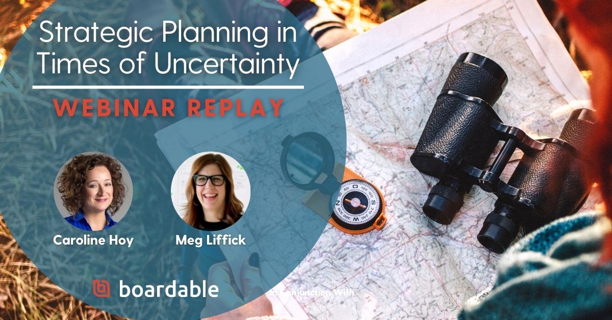 Watch this webinar replay to learn how to do strategic planning during uncertain times and make the changes your org needs to survive and thrive.