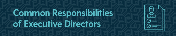 This section explores various common responsibilities that nonprofit executive directors have.