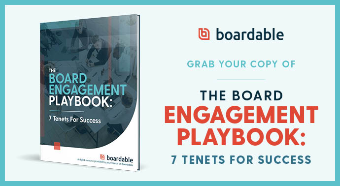 Download your copy of the board engagement playbook and learn about engaging old and new board members.